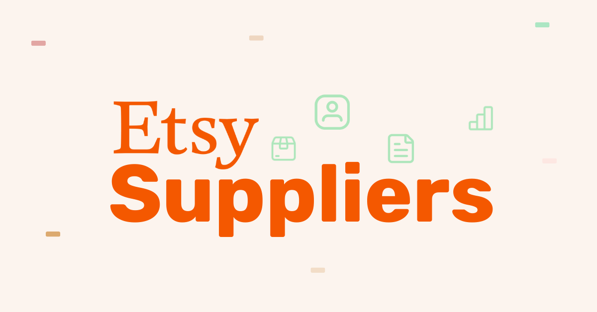 Etsy Dropshipping Suppliers: Top Providers For Sourcing In 2025