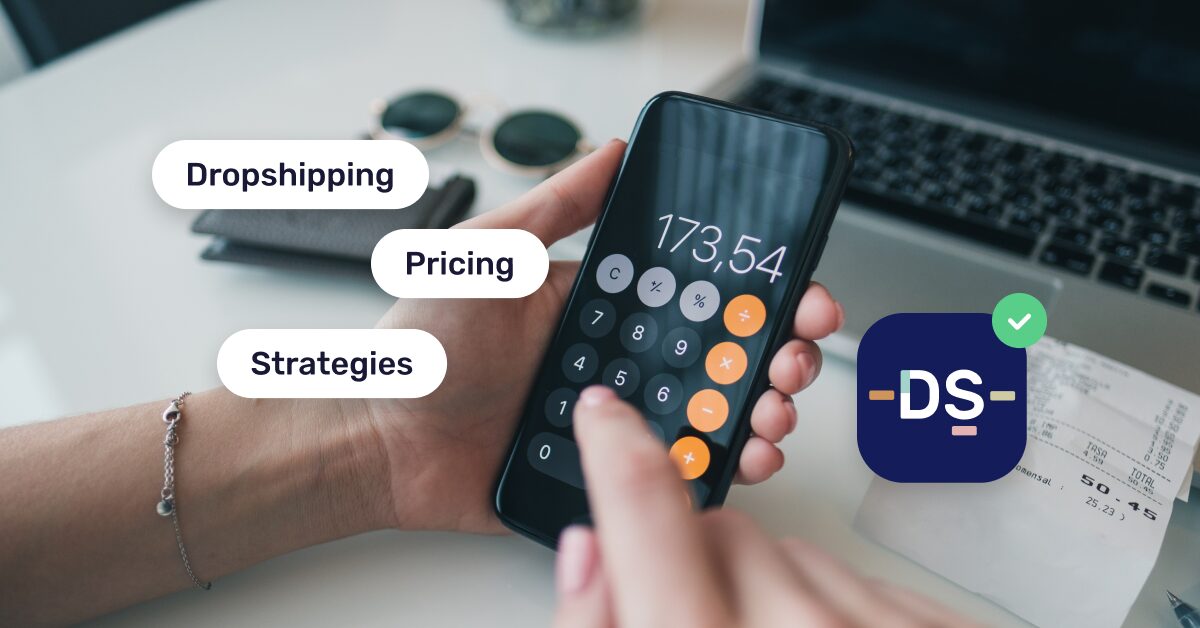 Dropshipping Pricing Strategies: Boost Profits & Maximize Sales