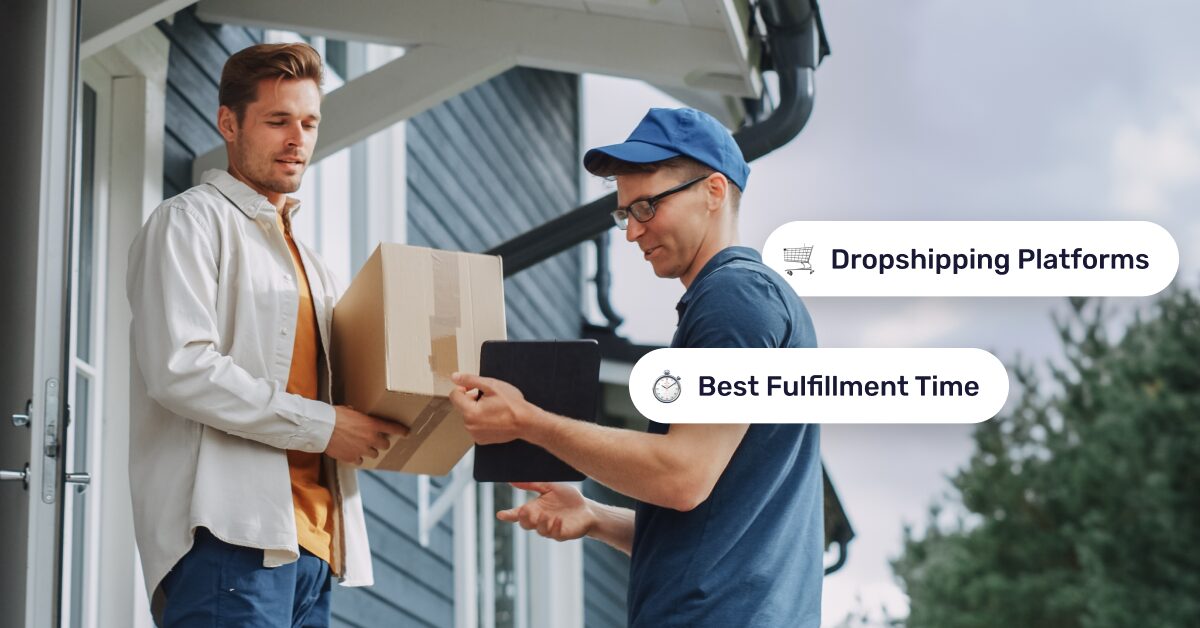Dropshipping Platforms With The Best Fulfillment Times In 2025
