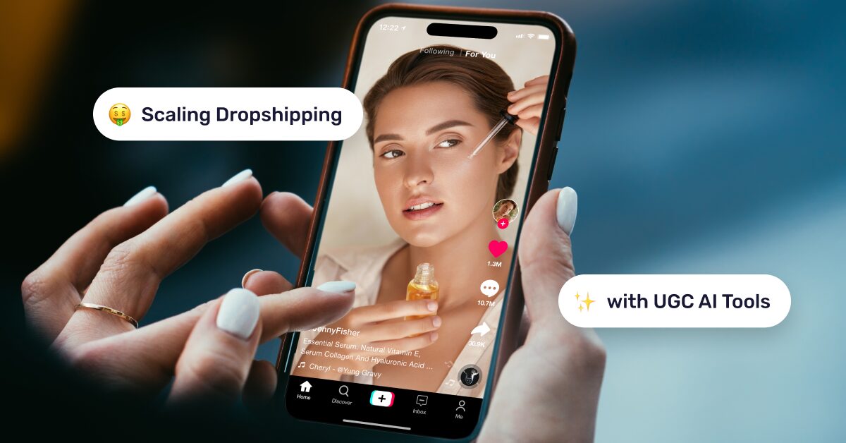 Scaling Dropshipping With UGC AI Tools: Your Guide For 2025