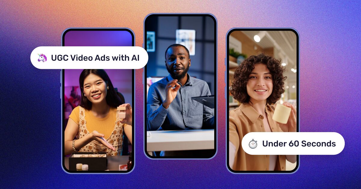 How To Generate UGC Video Ads With AI In Under 60 Seconds