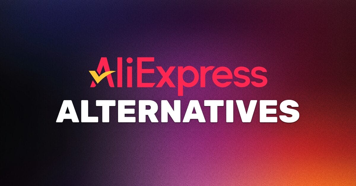 Best AliExpress Alternatives For Dropshipping - Top 13 Suppliers