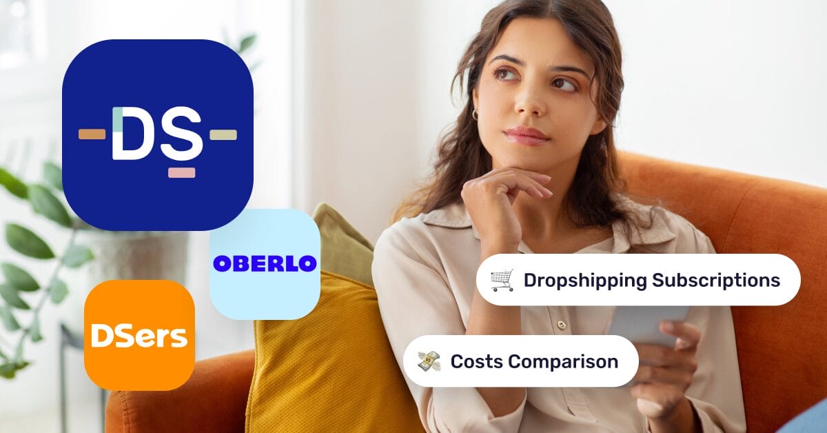 Subscription Costs Comparison: AutoDS VS Oberlo, DSers