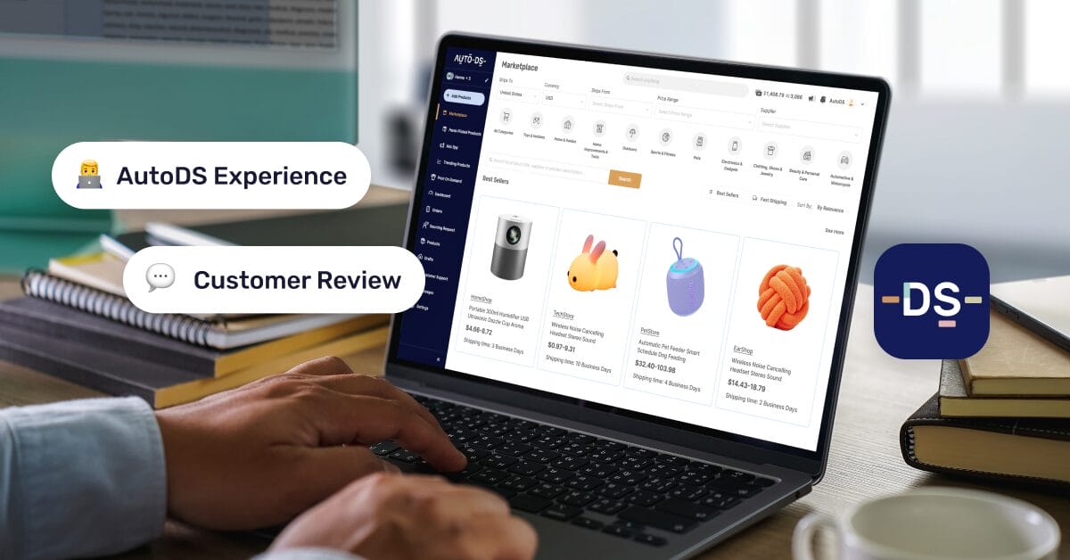 AutoDS Customer Experience Review: Pros, Cons, And Complaints