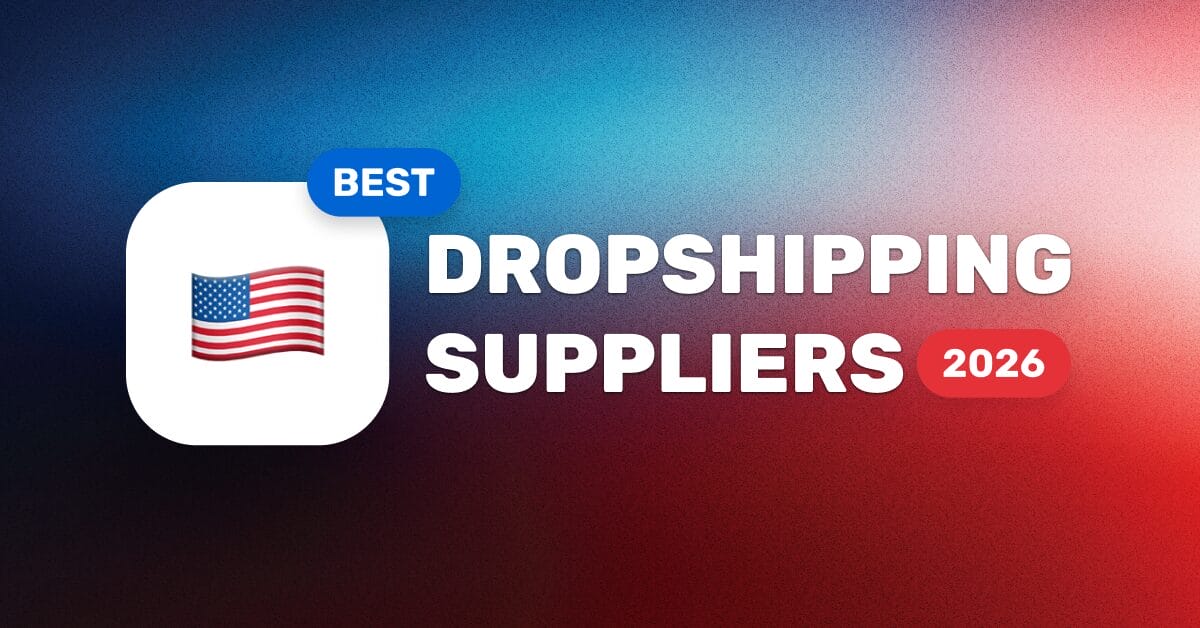 Best Dropshipping Suppliers in the US In 2026 + Top Niches