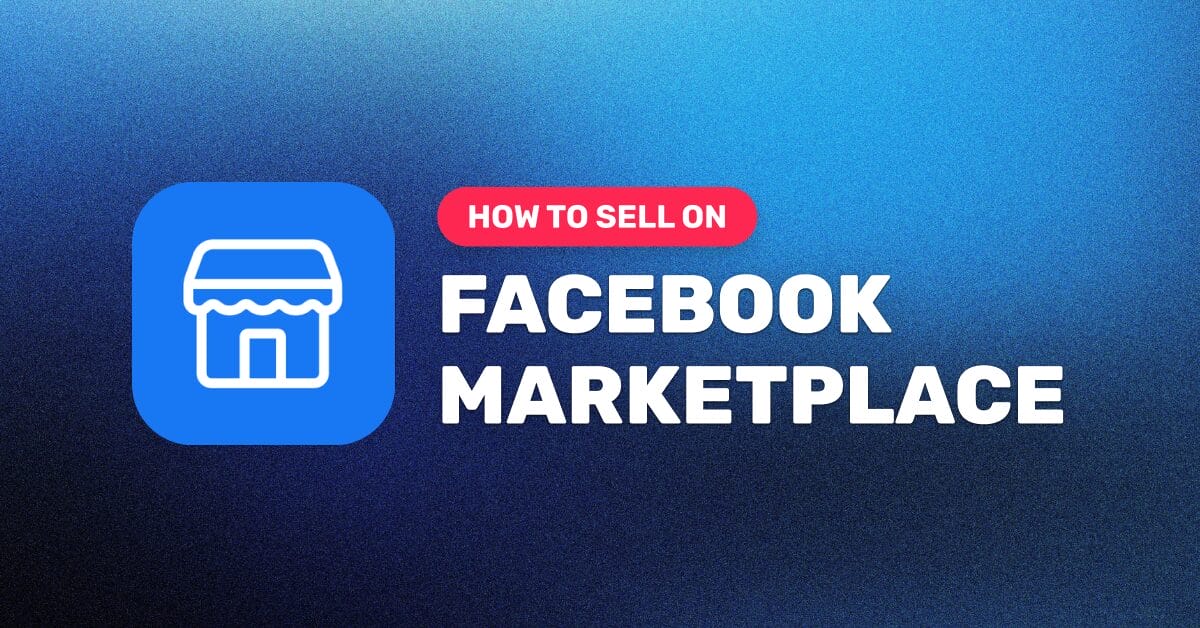 How To Sell On Facebook Marketplace In 2026 (Step-By-Step)