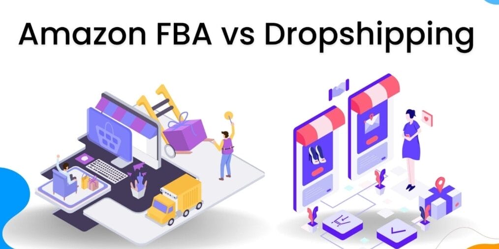 Fulfillment by Amazon FBA vs. Dropshipping