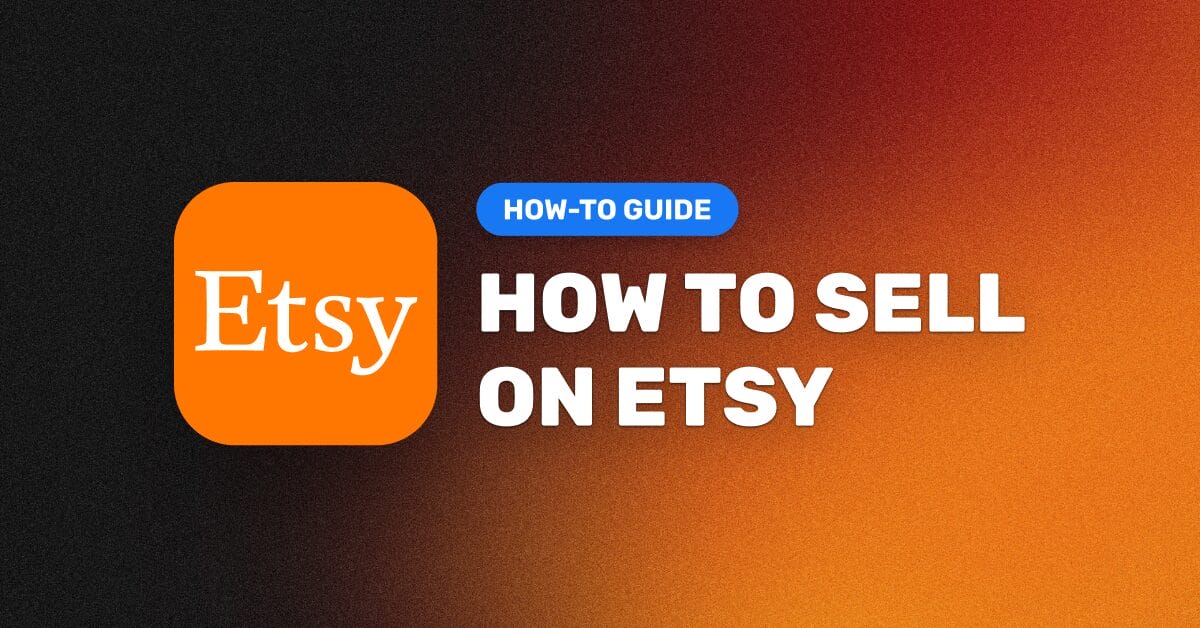 How To Sell On Etsy And Scale Your Store In 2026: Beginner Guide