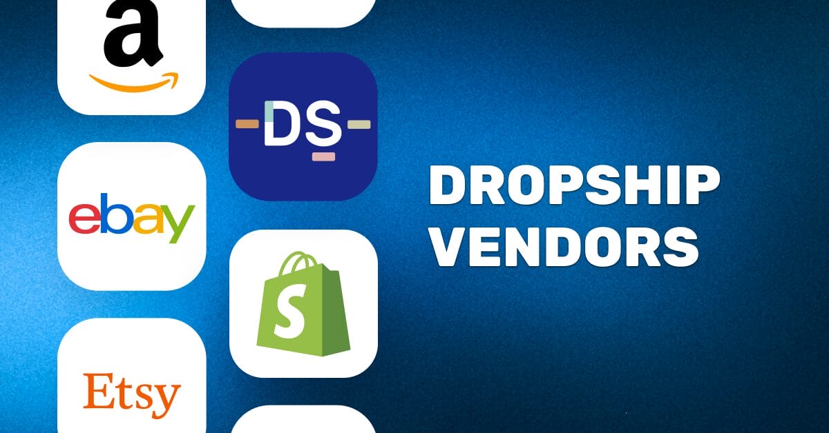 Dropship Vendors: How To Find, Vet & Choose Suppliers (2026)