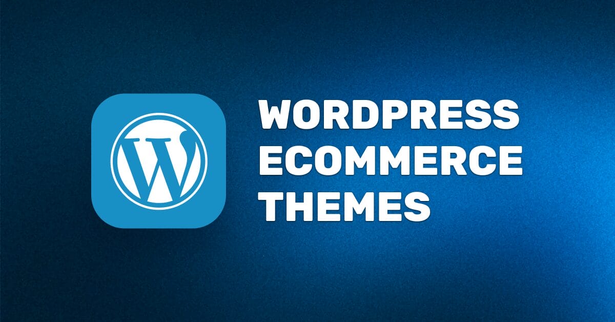 Best WordPress eCommerce Themes For 2026 (Free & Paid)