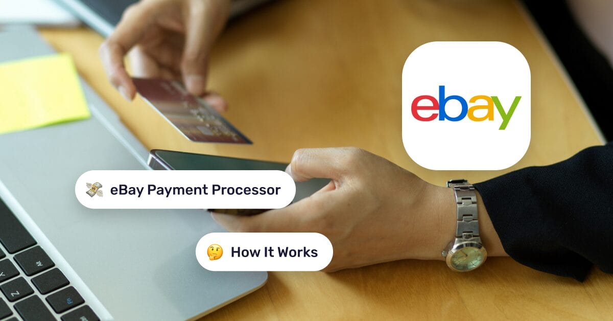 The New eBay Payment Processor: What Every Seller Needs To Know