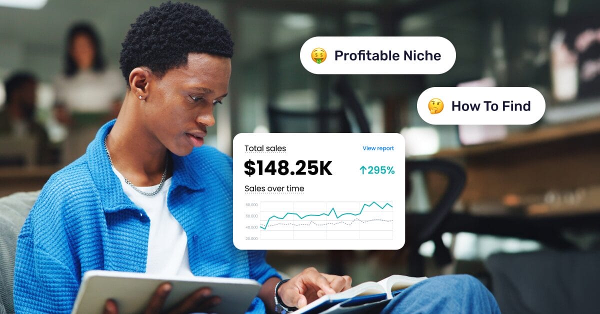 How To Find A Profitable Niche For Dropshipping Step-By-Step