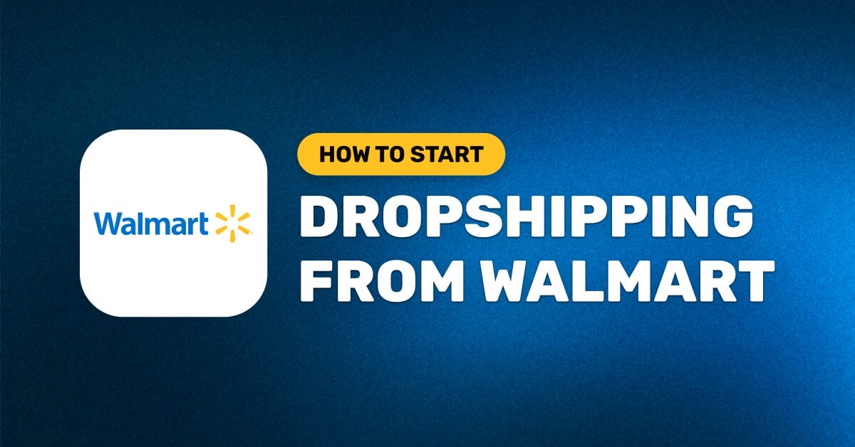 Dropshipping From Walmart: Big Opportunity, Bigger Pitfalls
