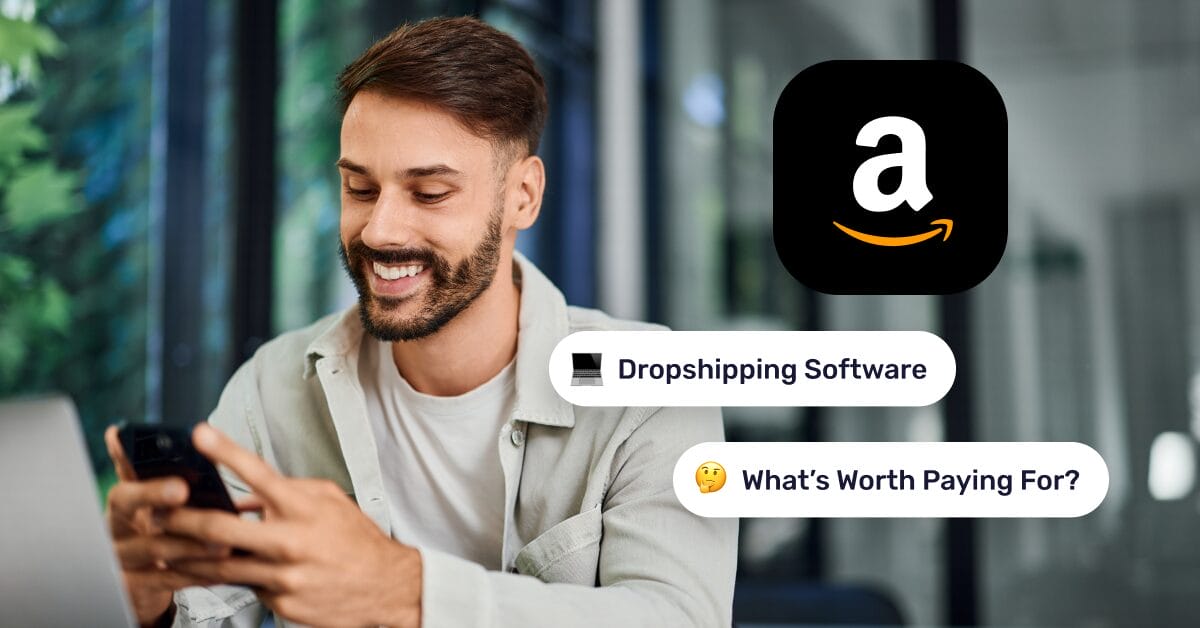 Amazon Dropshipping Software: Top Tools To Streamline Your Business
