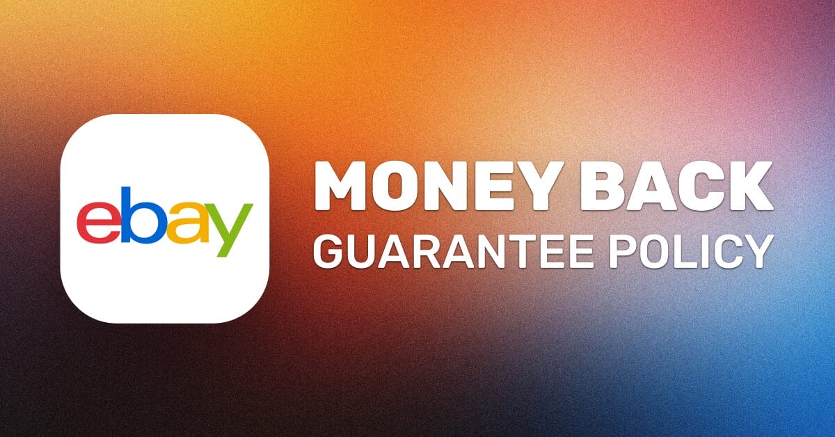 How eBay Money Back Guarantee Policy Protects Sellers And Dropshippers